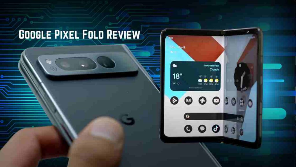 Google Pixel Fold Review