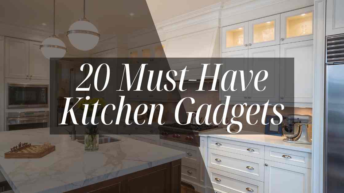 20 Must Have Kitchen Gadgets from  in 2023