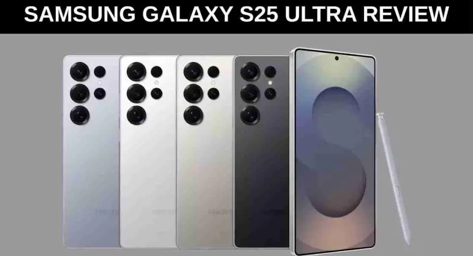 Samsung Galaxy S25 Ultra Review