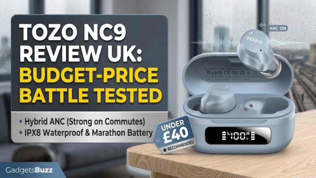 TOZO NC9 review UK budget-price battle tested featured image by GadgetsBuzz